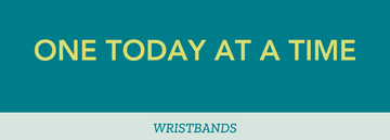 One Today at a Time Wristbands